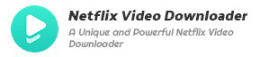 netflix video downloader